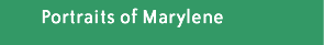 portraits of marylene