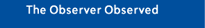 the observer observed